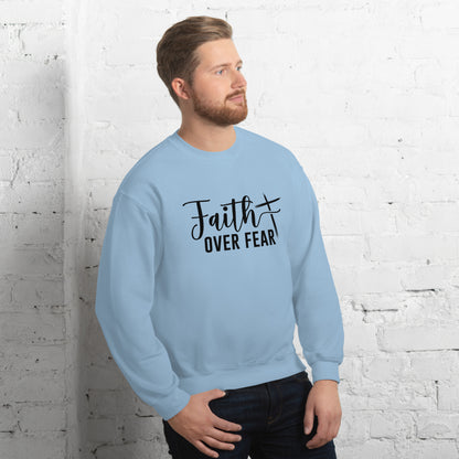 Faith Over Fear Sweatshirt (Strength through Faith)