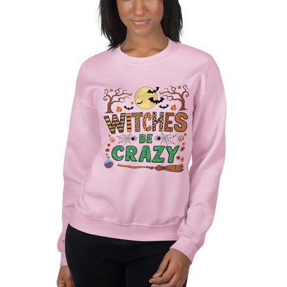 Witches Be Crazy Sweatshirt (Halloween Witch) Color: Black