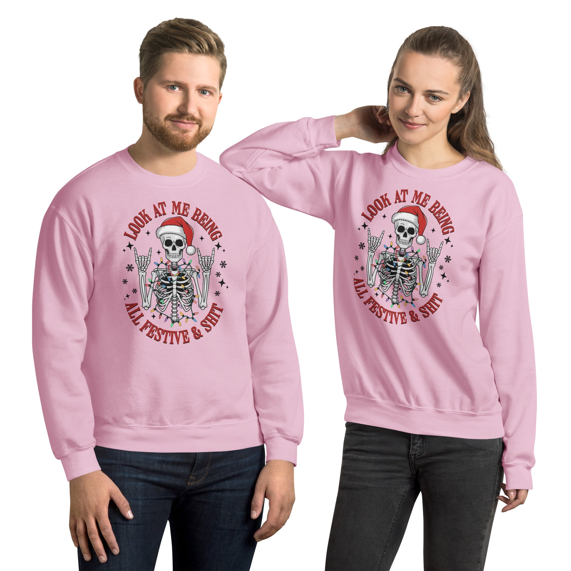 Look At Me Being All Festive and Shit (Christmas) Sweatshirt - Color: Light Pink