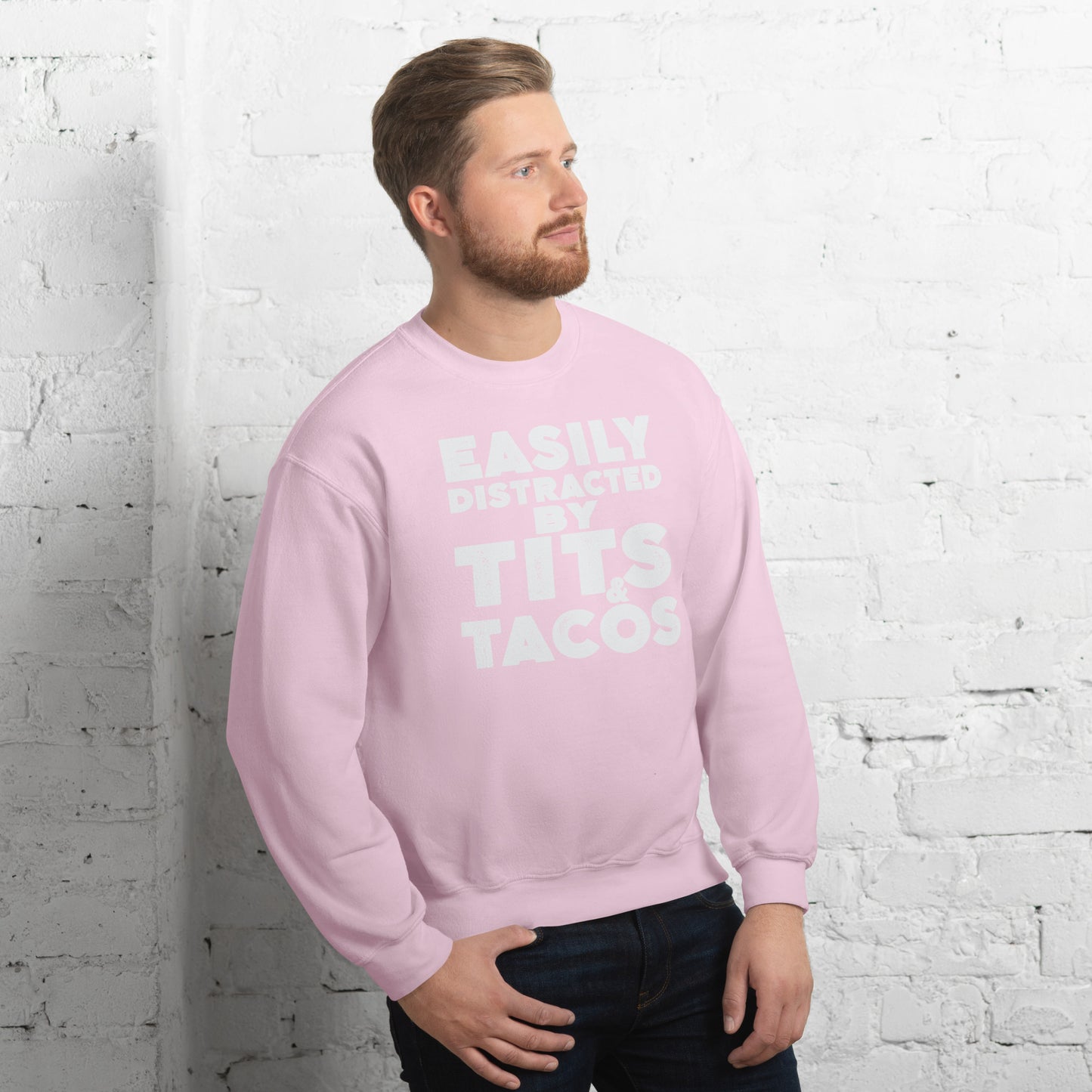 Easily Distracted by Tits and Tacos Sweatshirt