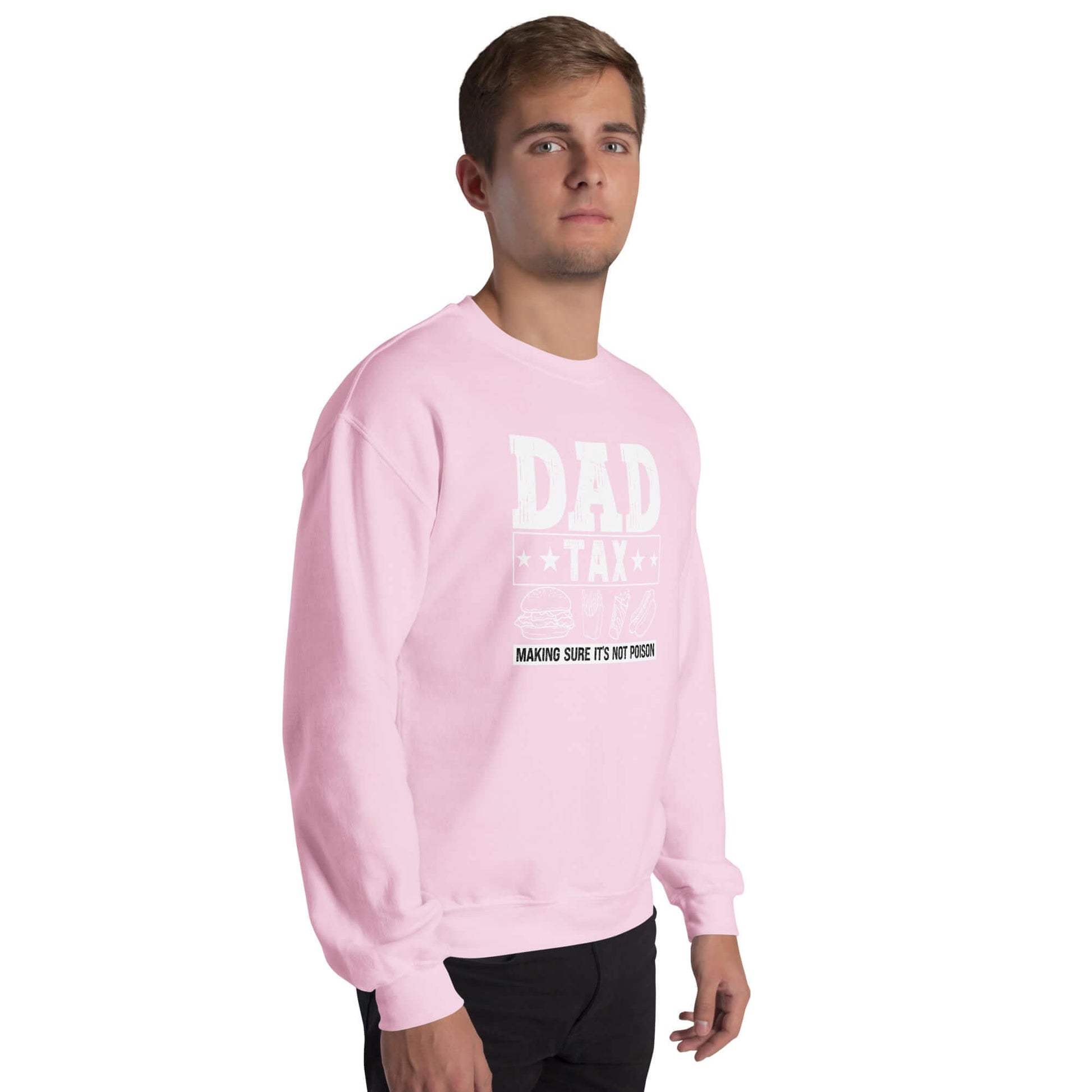 Dad Tax - Making Sure it's Not Poison Sweatshirt - Color: Black