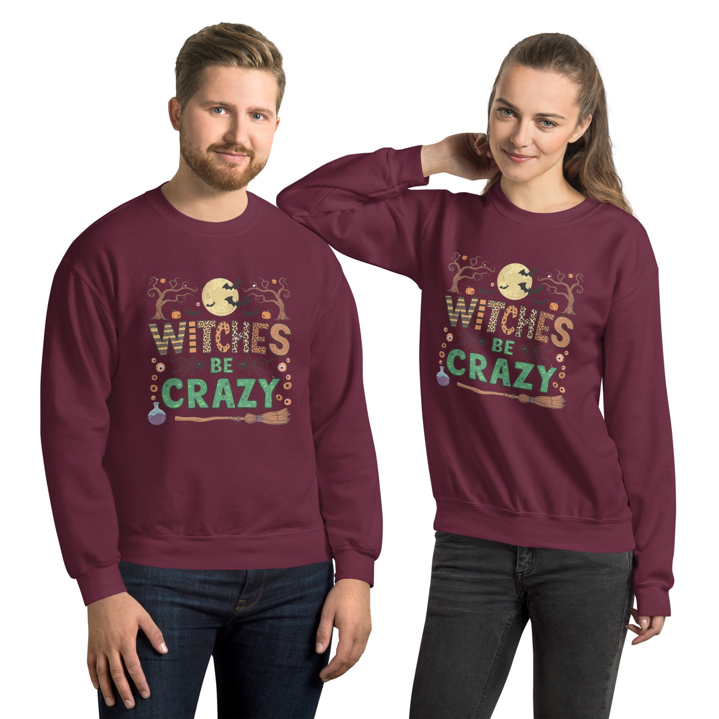 Witches Be Crazy Sweatshirt (Halloween Witch) Color: Maroon