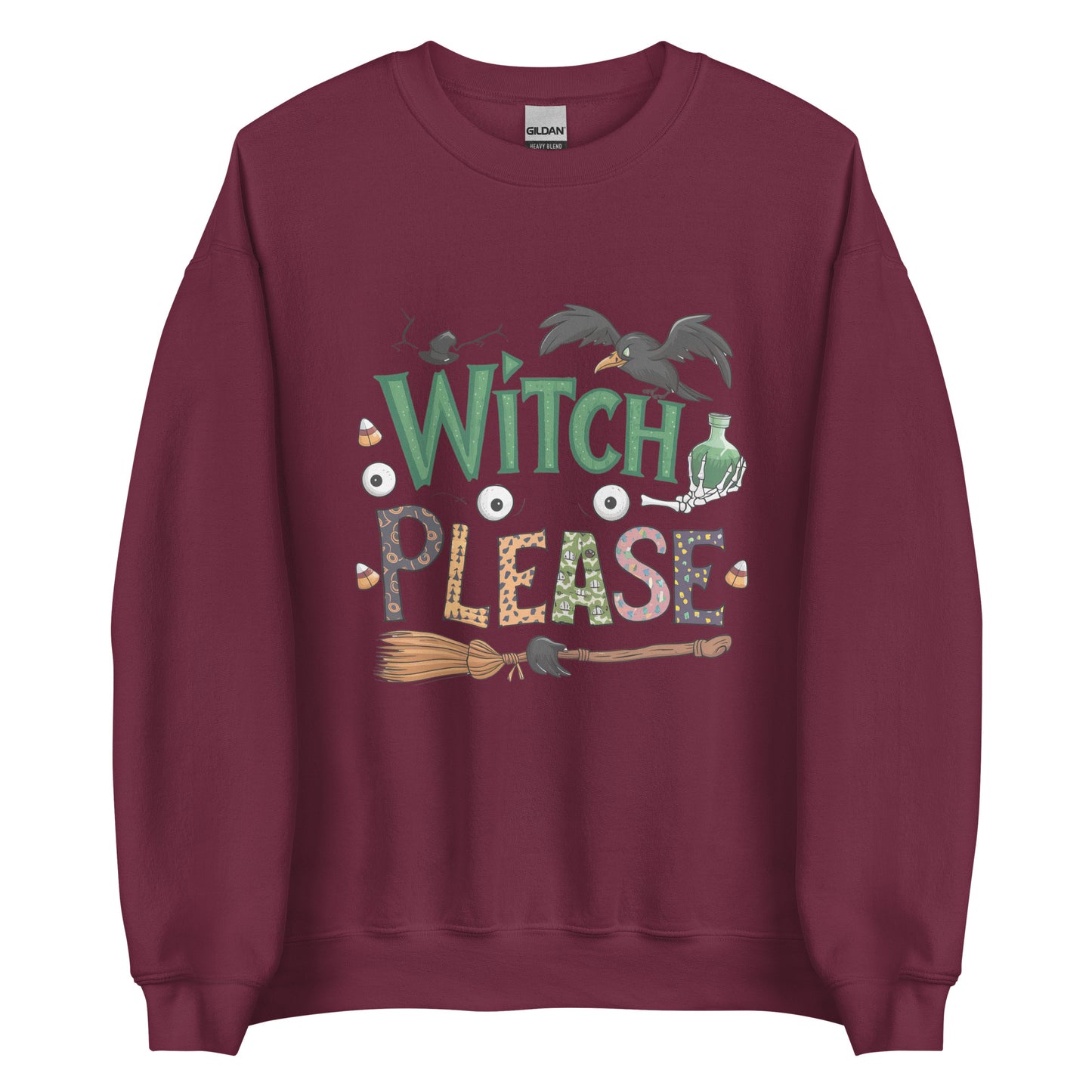 Witch Please Sweatshirt (Halloween Witch) Color: Maroon