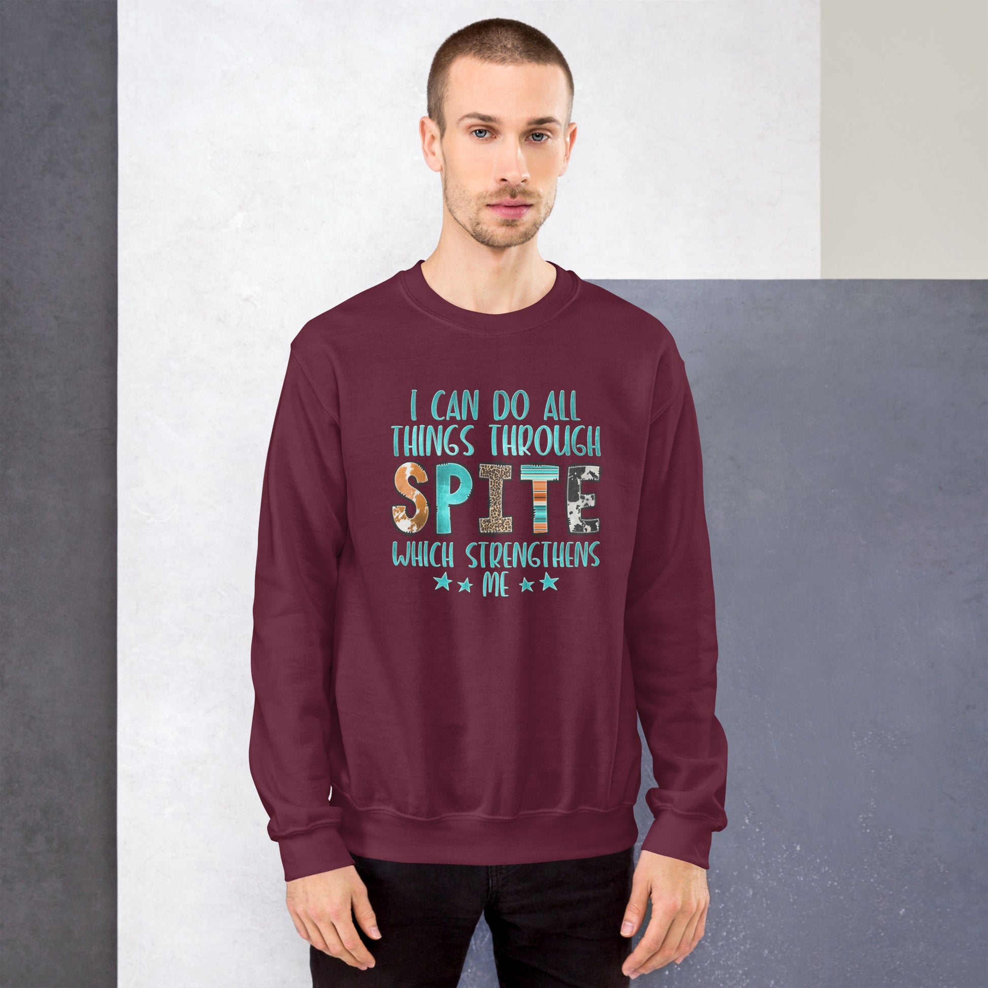 I Can Do All Things Through Spite Which Strengthens Me Sweatshirt - Color: Black