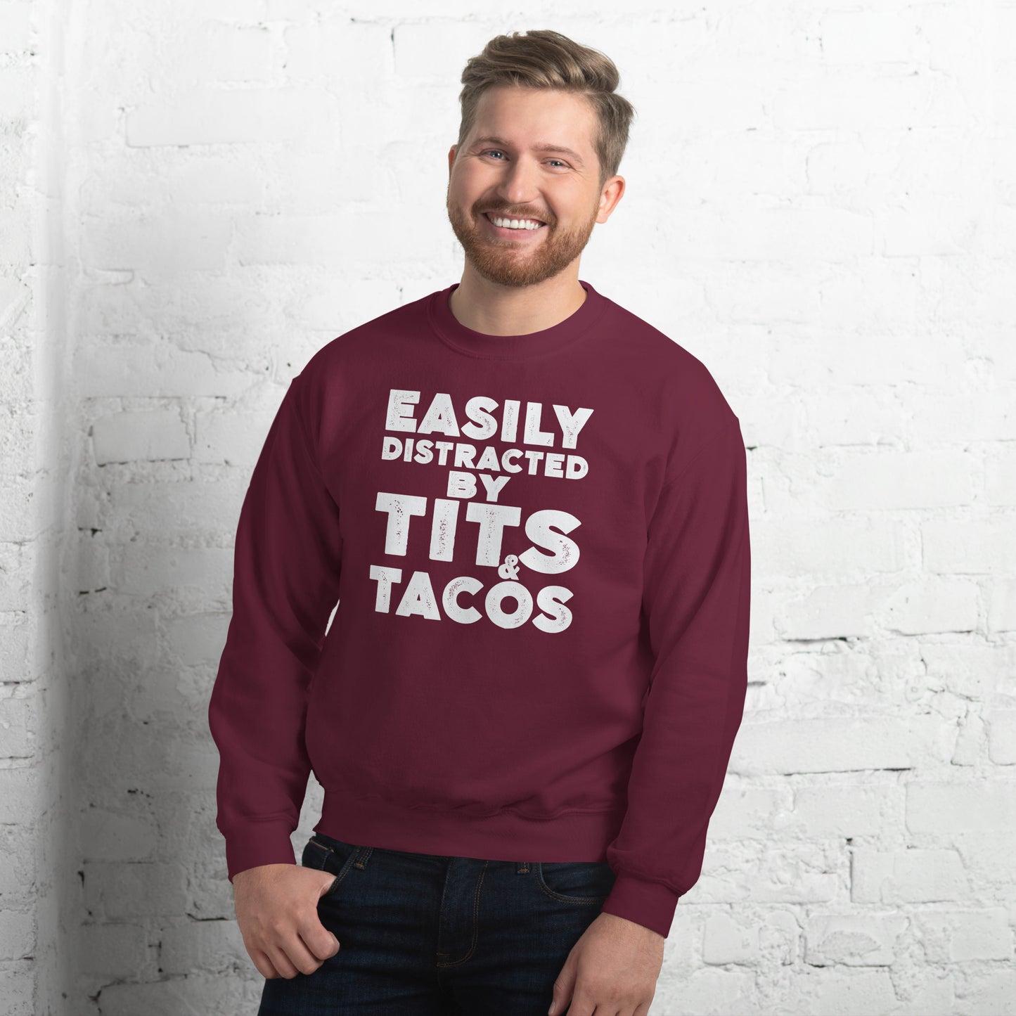 Easily Distracted by Tits and Tacos Sweatshirt