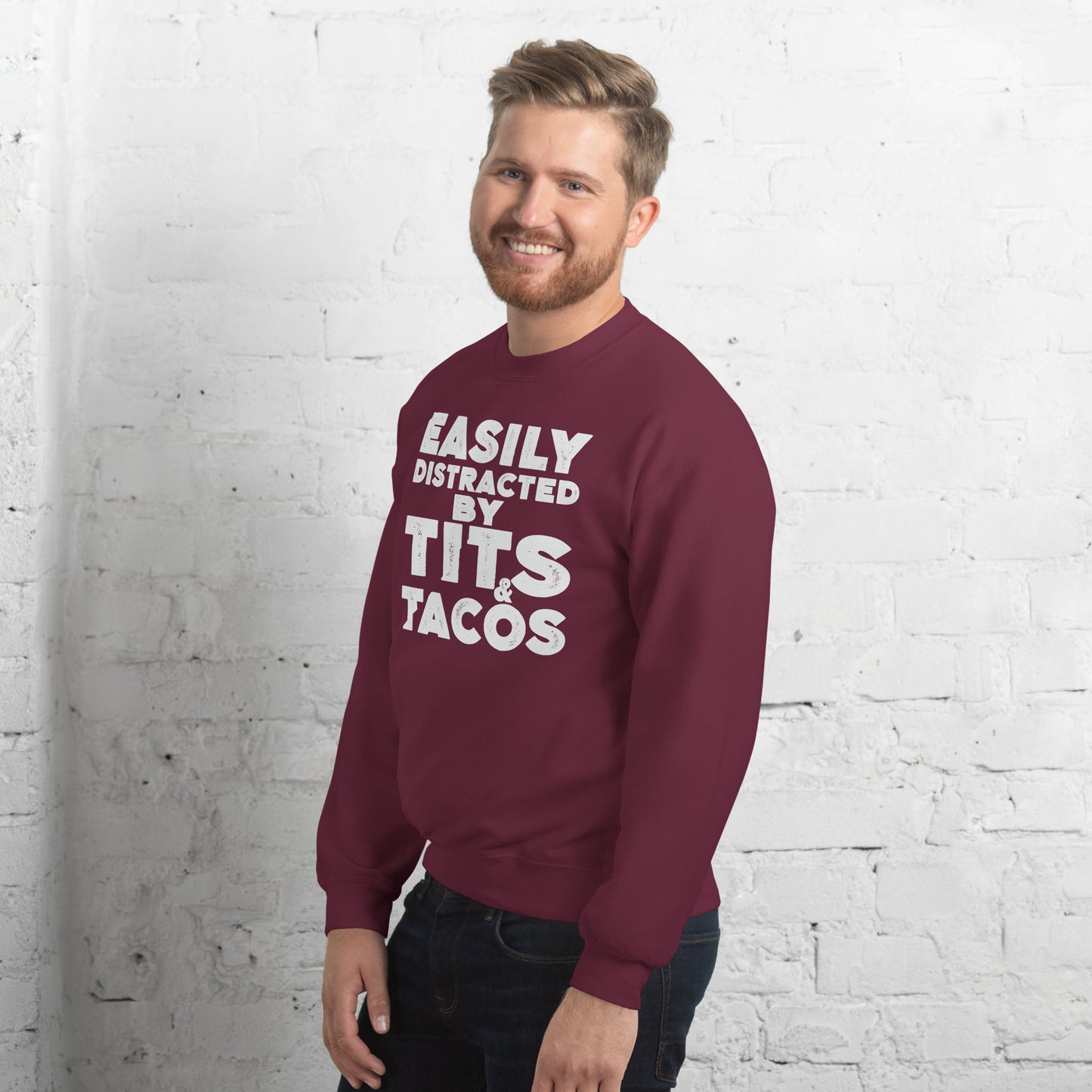 Easily Distracted by Tits and Tacos Sweatshirt