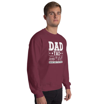 Dad Tax - Making Sure it's Not Poison Sweatshirt - Color: Black