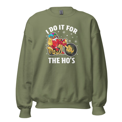 I Do It For The Ho's Sweatshirt - Christmas Biker Santa Riding Motorcycle - Color: Military Green