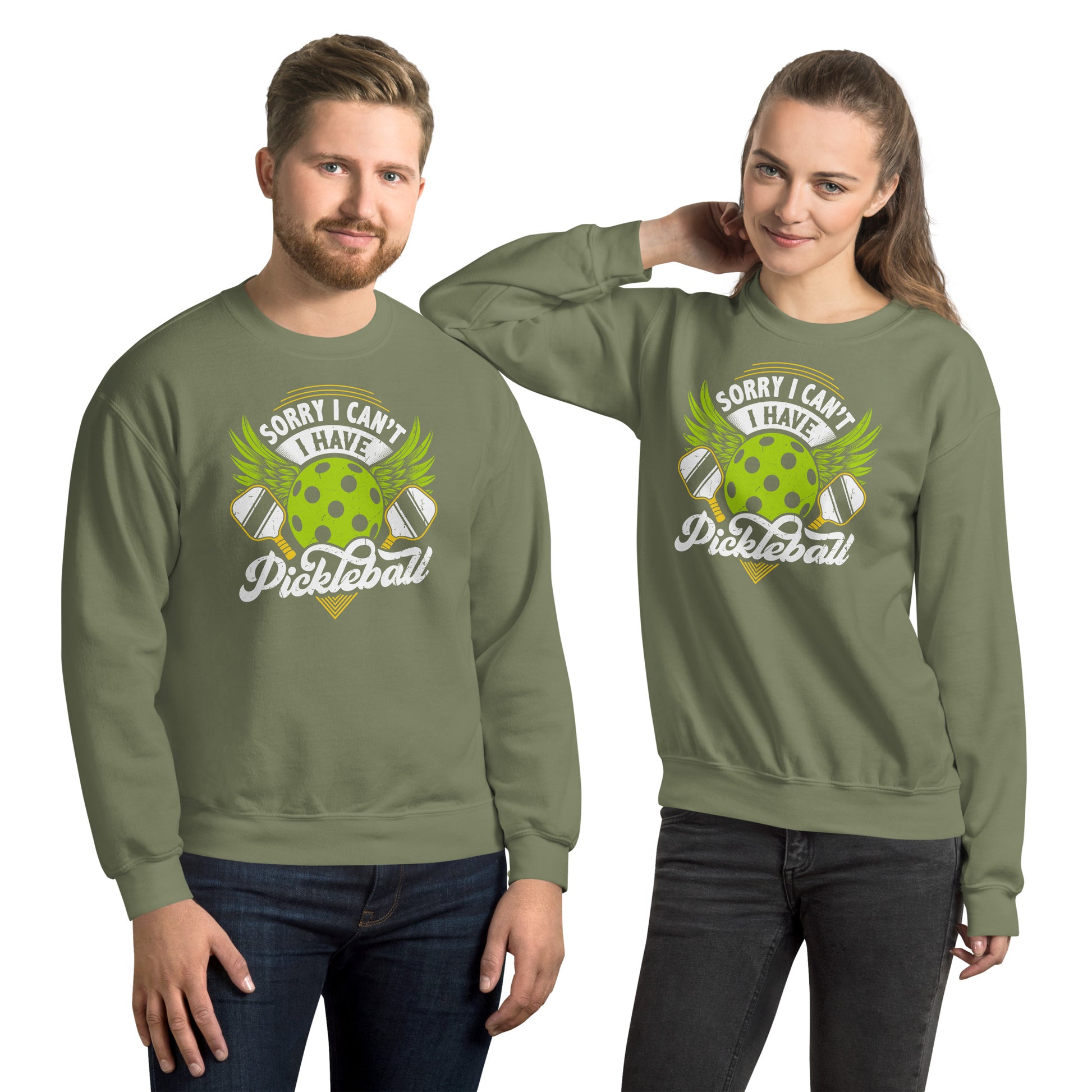 Sorry I Can't I Have Pickleball Sweatshirt - Color: Military Green