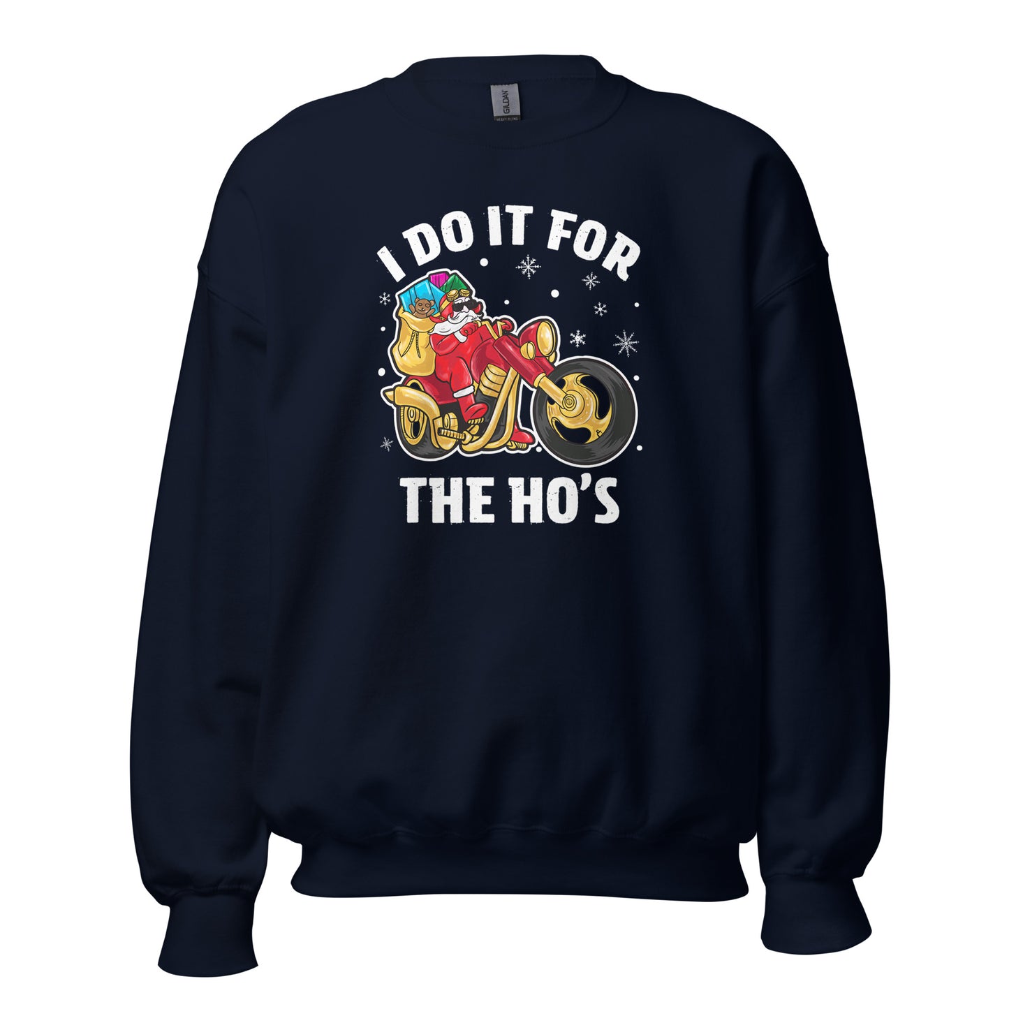 I Do It For The Ho's Sweatshirt - Christmas Biker Santa Riding Motorcycle - Color: Navy