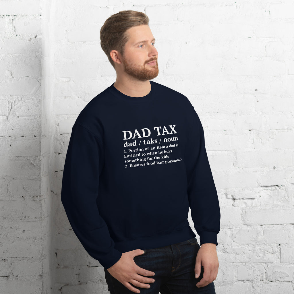 Dad Tax (Definition) Sweatshirt Color: Black