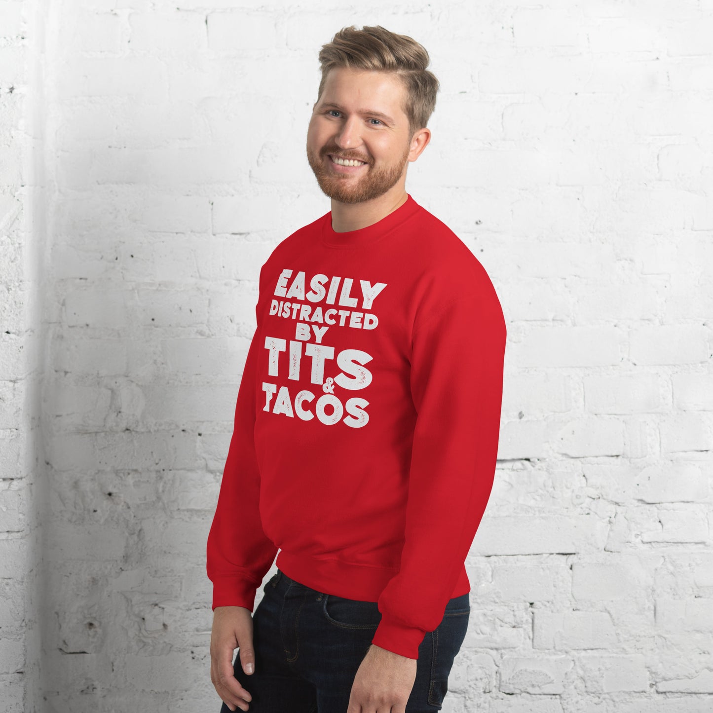 Easily Distracted by Tits and Tacos Sweatshirt