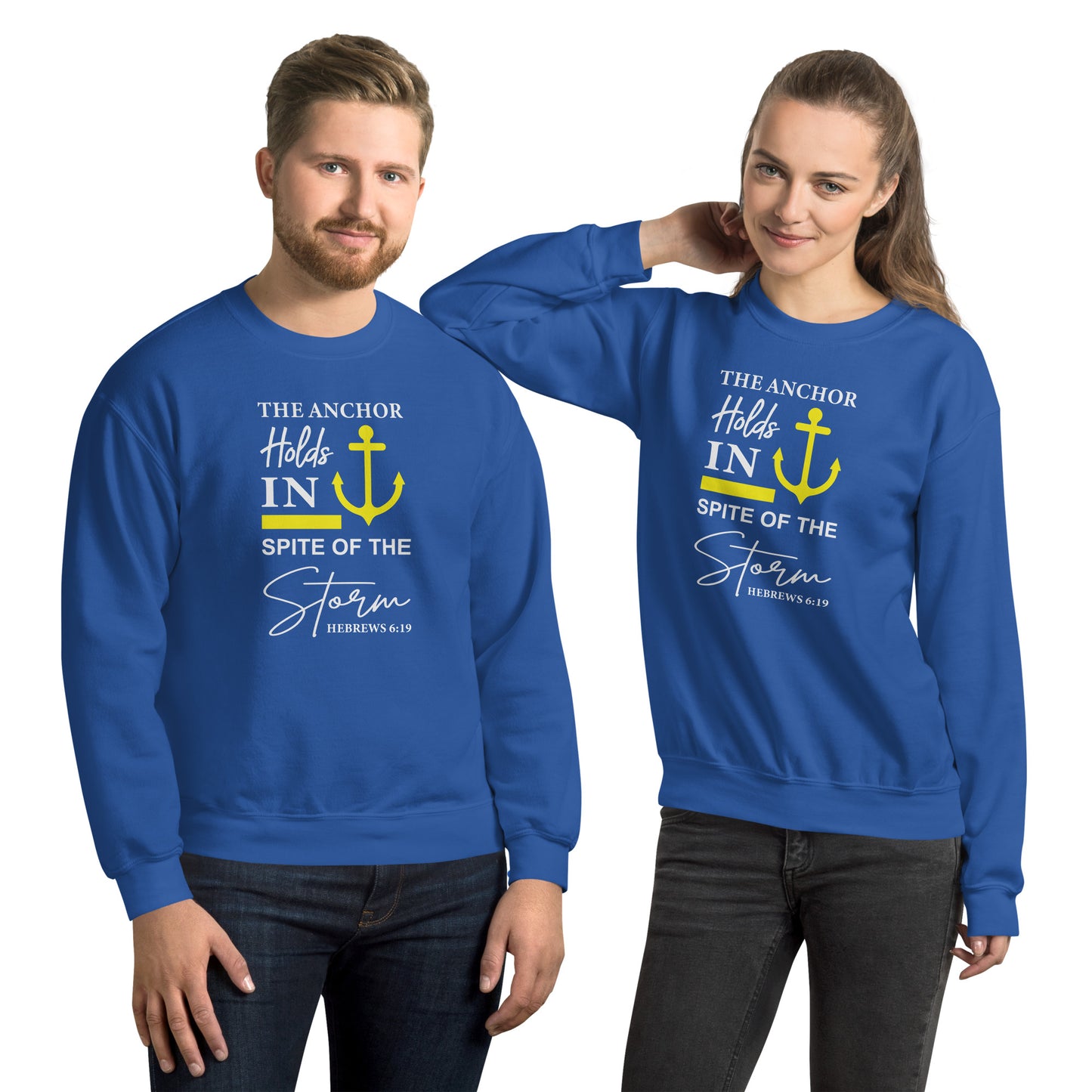 The Anchor Holds in Spite of the Storm (Hebrews 6:19) Sweatshirt Color: Royal