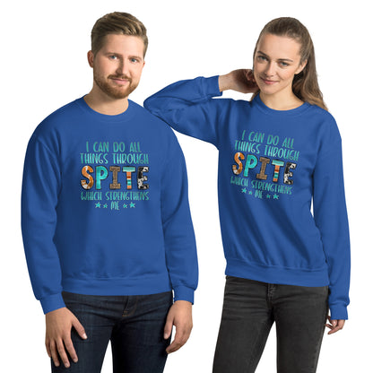 I Can Do All Things Through Spite Which Strengthens Me Sweatshirt - Color: Royal