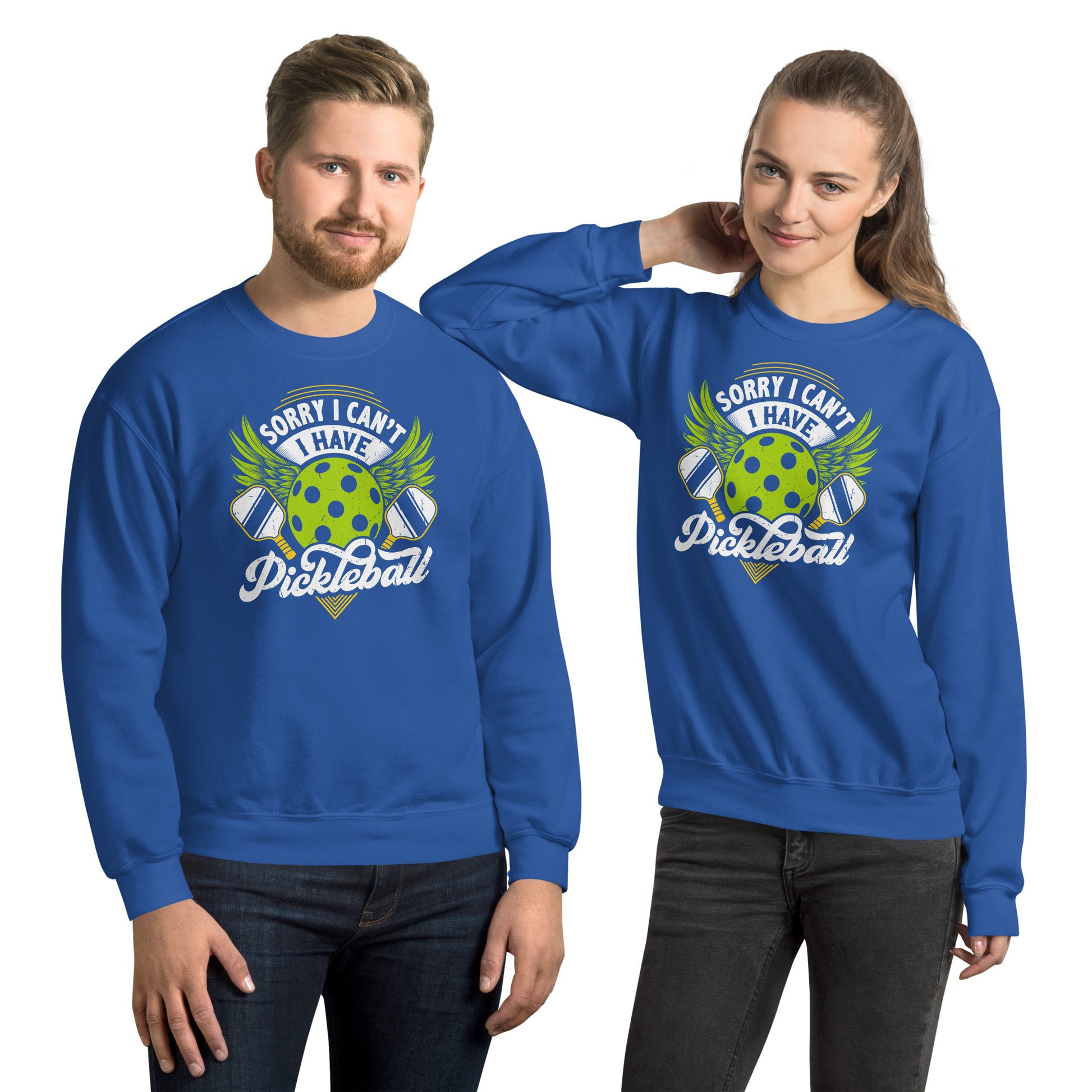 Sorry I Can't I Have Pickleball Sweatshirt - Color: Royal