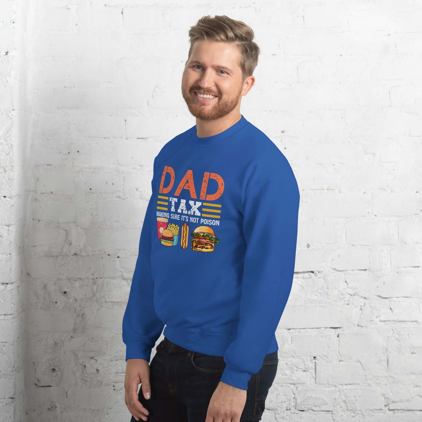 Dad Tax (Making Sure It's Not Poison) Sweatshirt - Color: Black