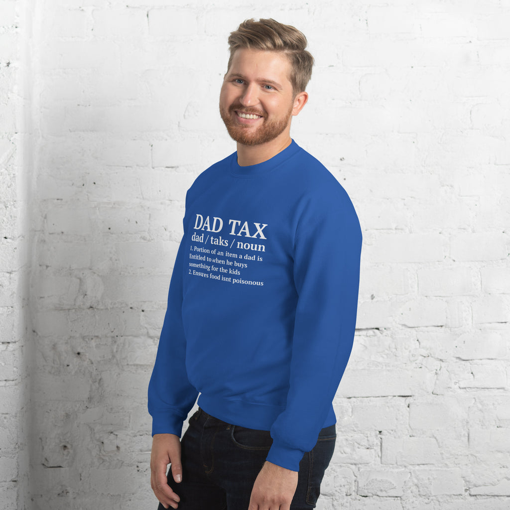 Dad Tax (Definition) Sweatshirt Color: Black