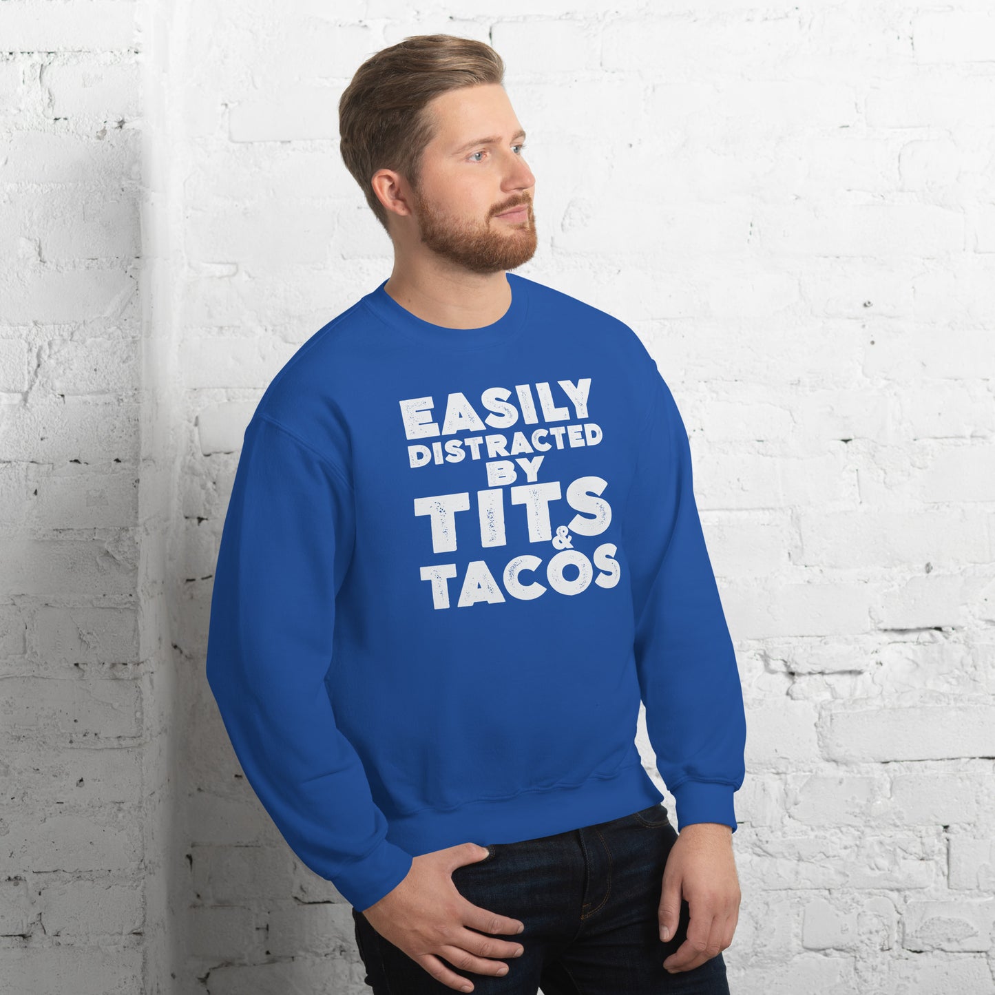 Easily Distracted by Tits and Tacos Sweatshirt