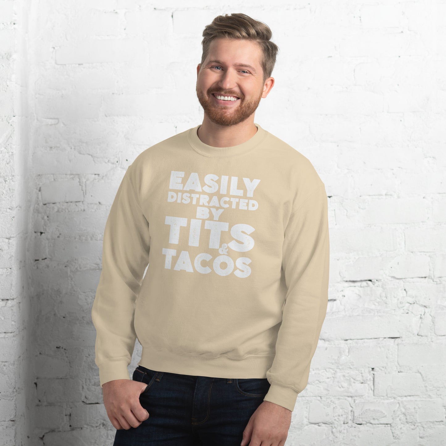 Easily Distracted by Tits and Tacos Sweatshirt