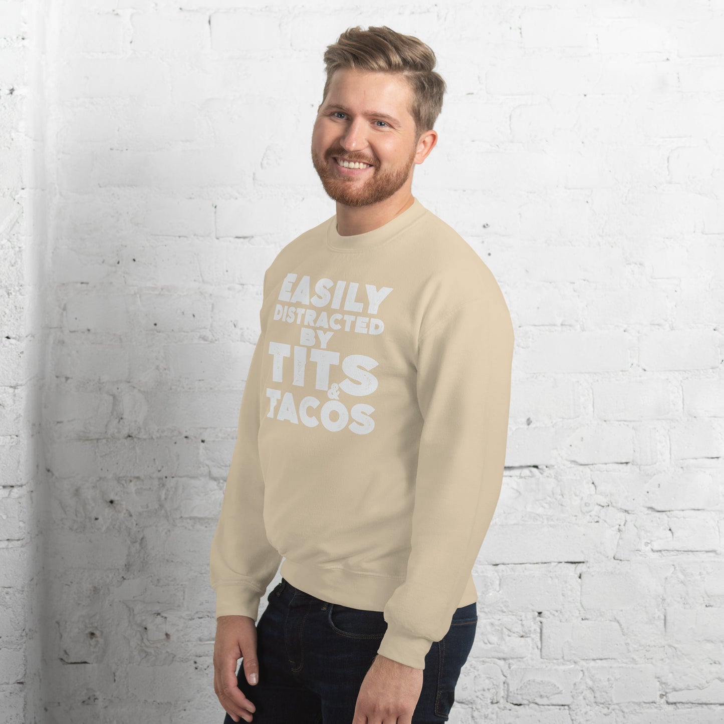 Easily Distracted by Tits and Tacos Sweatshirt