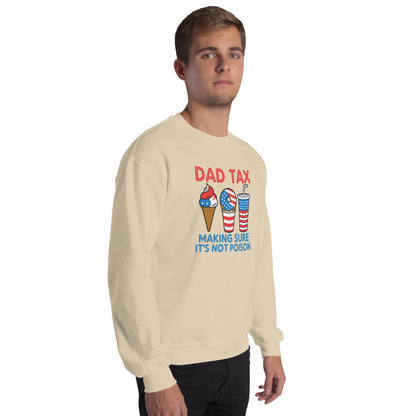 Dad Tax Making Sure It's Not Poison (Red White Blue) Sweatshirt - Color: Black