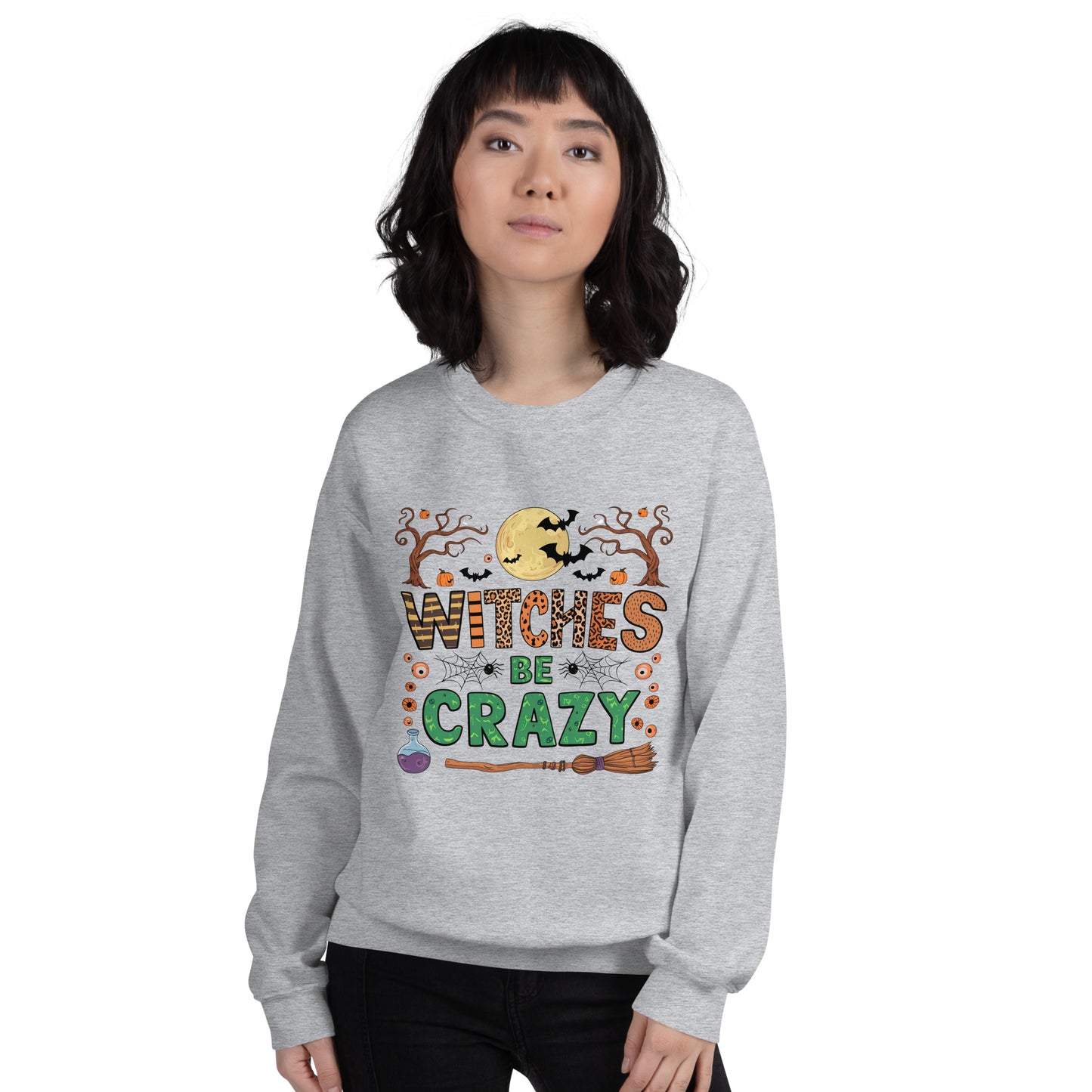 Witches Be Crazy Sweatshirt (Halloween Witch) Color: Black