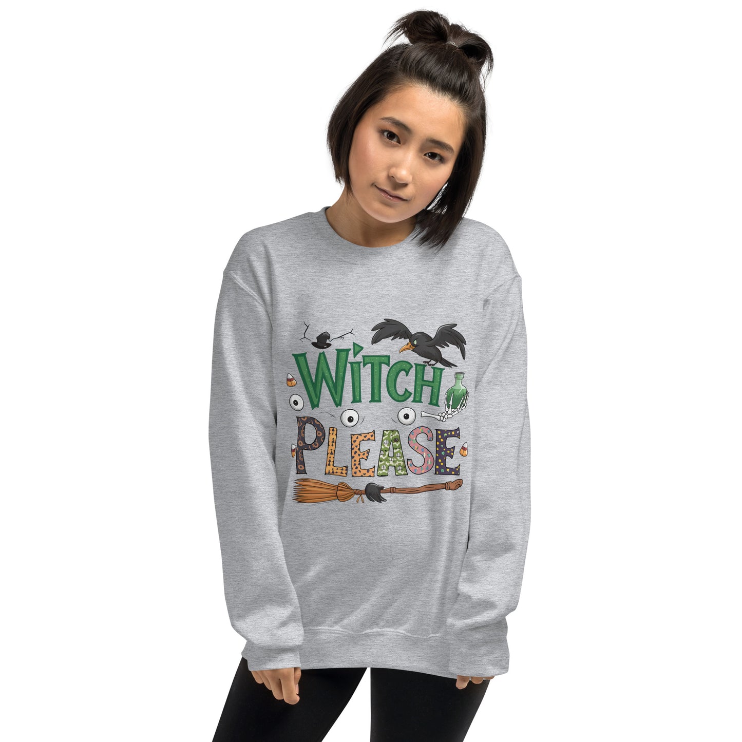 Witch Please Sweatshirt (Halloween Witch) Color: Black