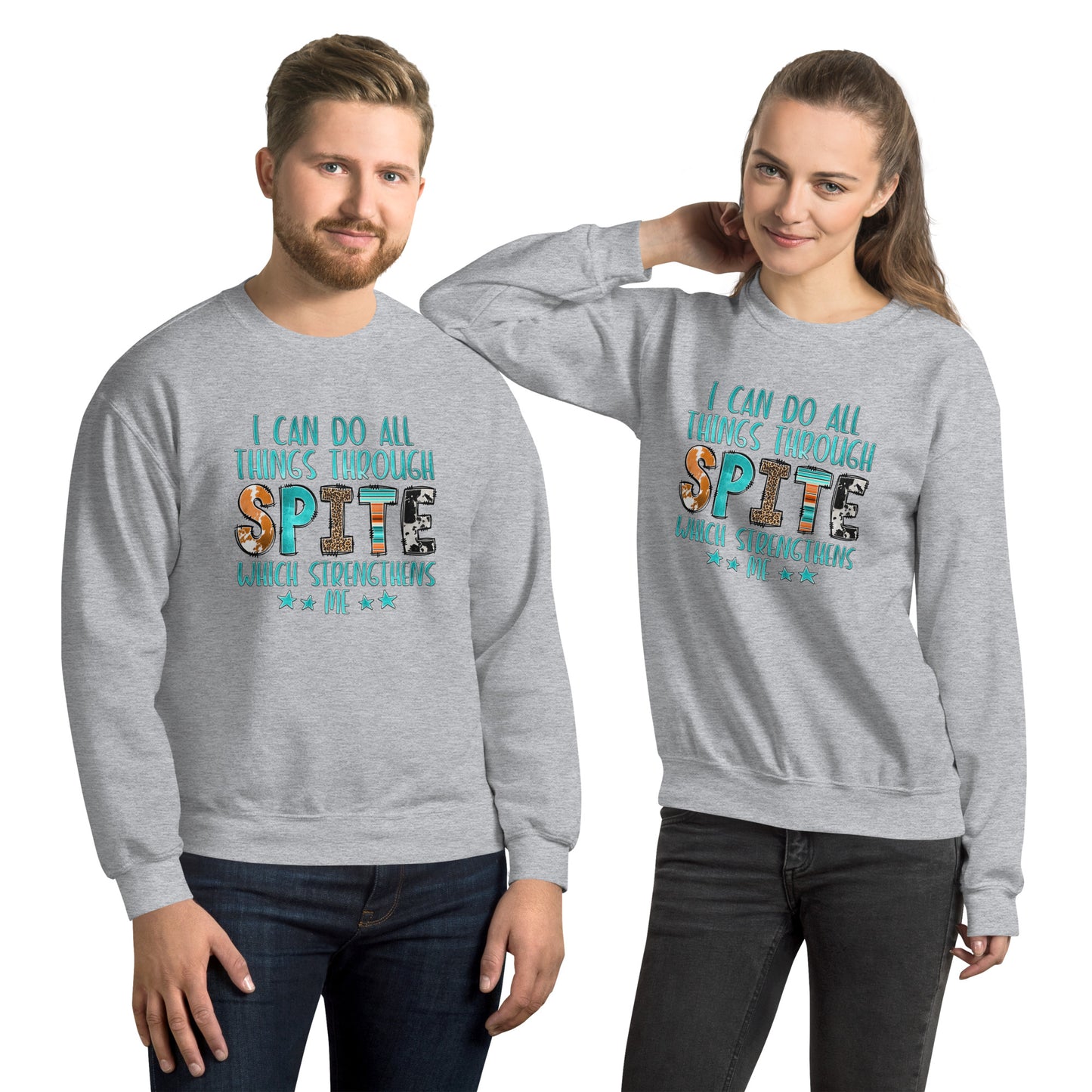 I Can Do All Things Through Spite Which Strengthens Me Sweatshirt - Color: Sport Grey