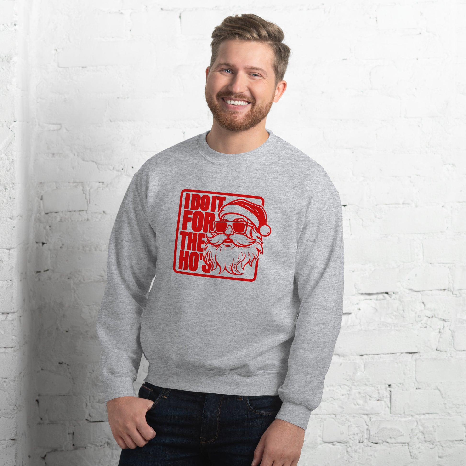 Santa says I Do It for the Ho's - Funny Christmas Sweatshirt - Color: Sport Grey