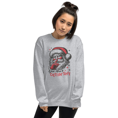 Santa - You Ain't Gettin' Shit (Naughty Christmas) Sweatshirt - Color: Sport Grey