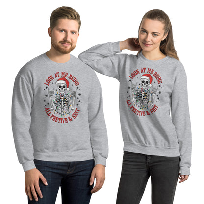 Look At Me Being All Festive and Shit (Christmas) Sweatshirt - Color: Sport Grey