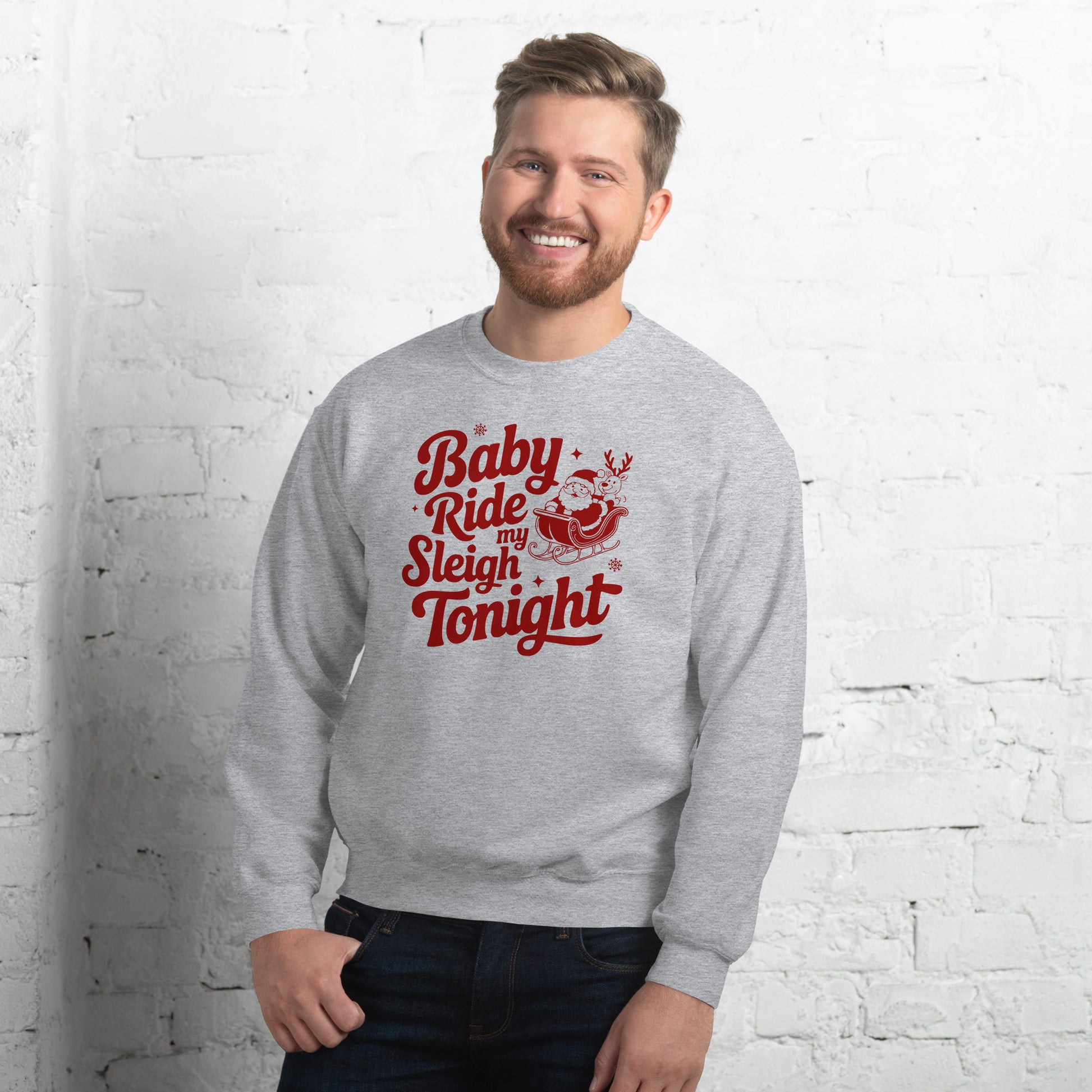 Baby Ride My Sleigh Tonight (Naughty Santa) Sweatshirt - Color: Sport Grey