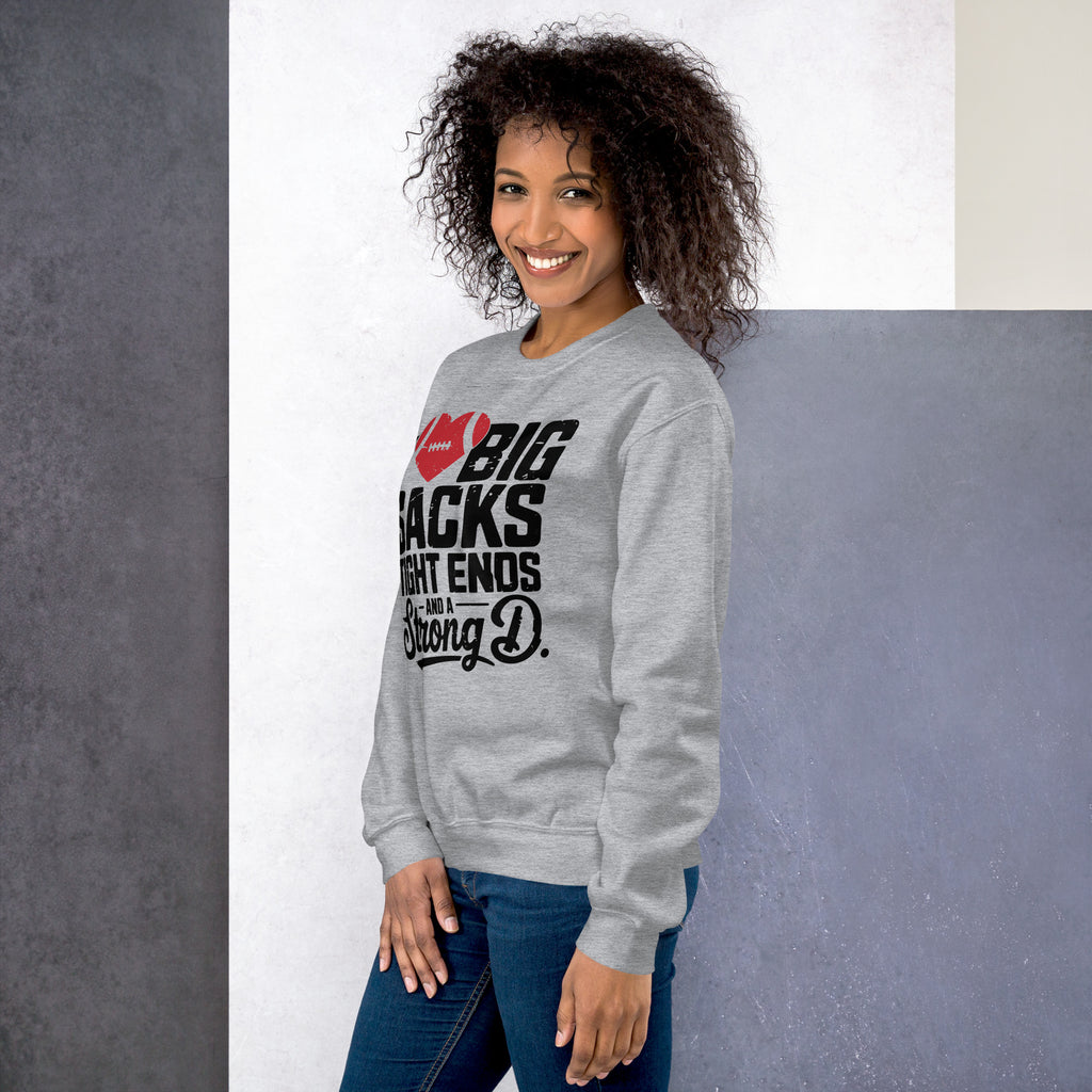I Love Big Sacks Tight Ends and A Strong D Sweatshirt (Football Season) Color: Royal