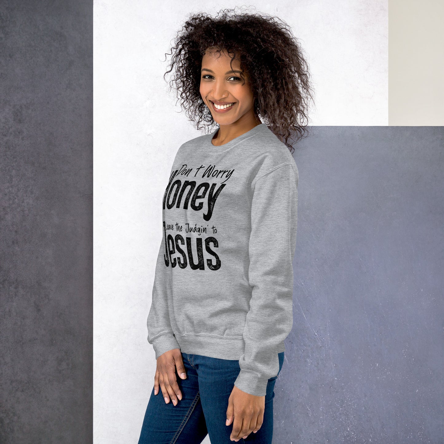 Don't Worry Honey Leave the Judgin' to Jesus Sweatshirt - Color: Red