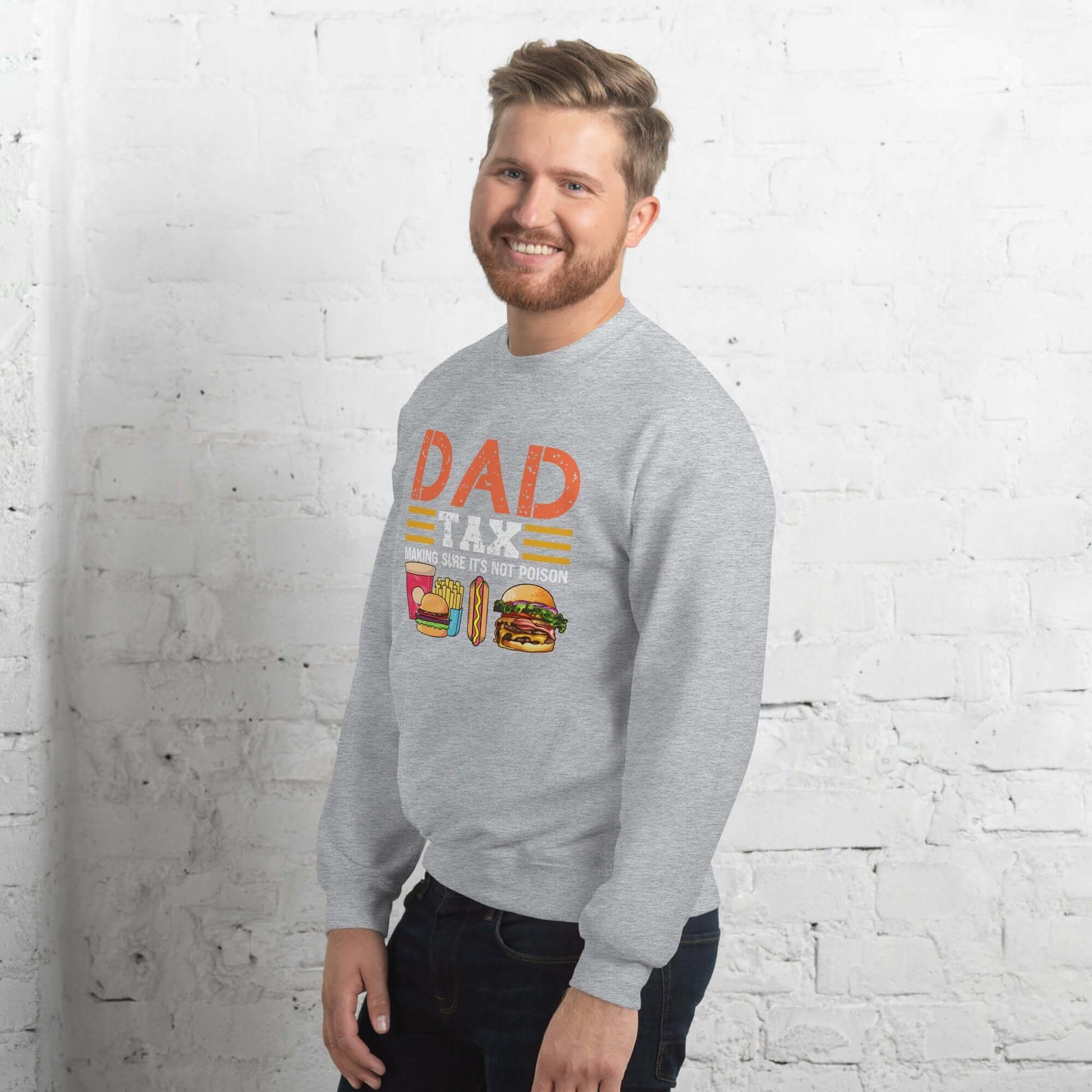 Dad Tax (Making Sure It's Not Poison) Sweatshirt - Color: Black