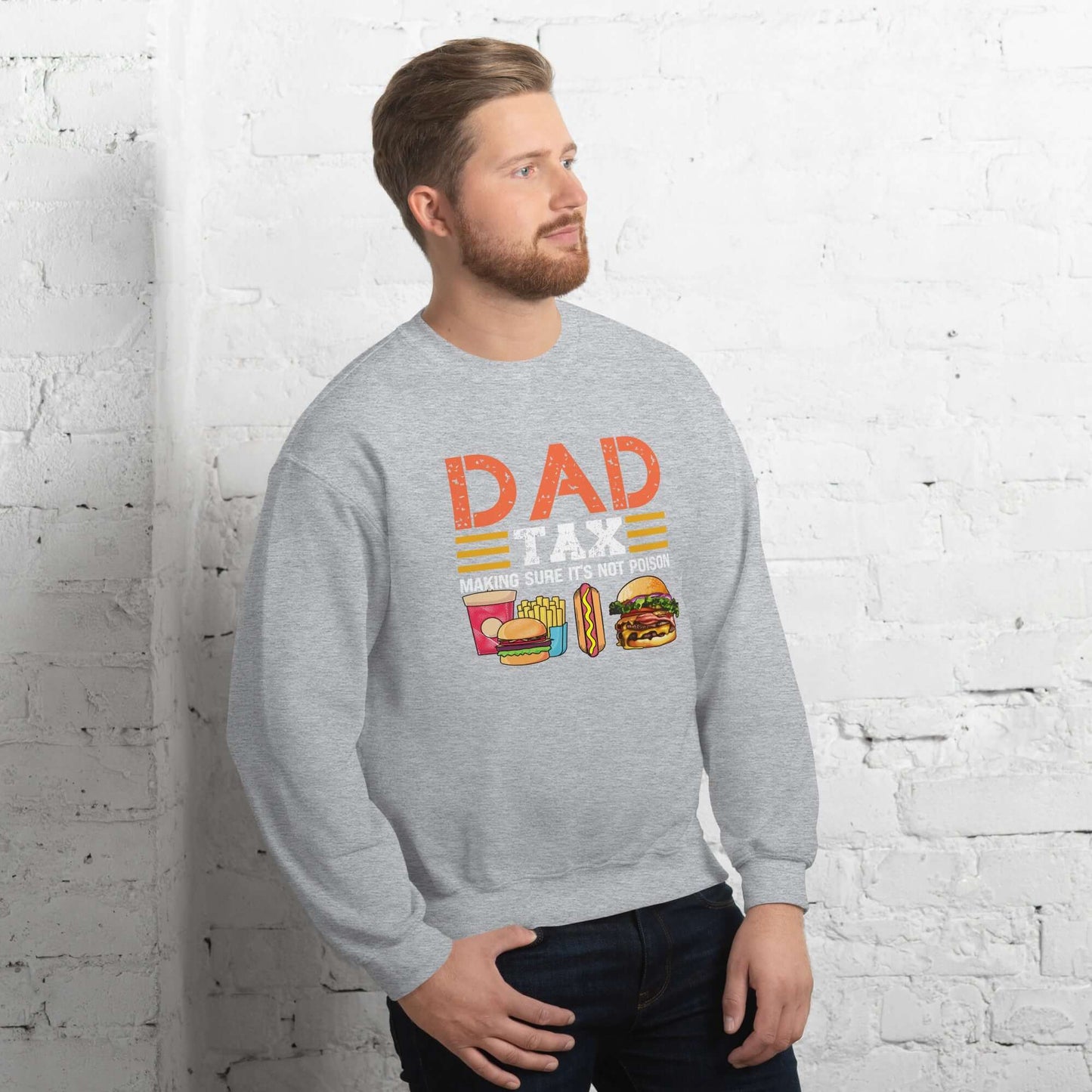 Dad Tax (Making Sure It's Not Poison) Sweatshirt - Color: Black