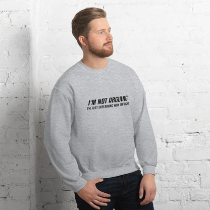 I'm Not Arguing I'm Just Explaining Why I'm Right Sweatshirt - Color: Red