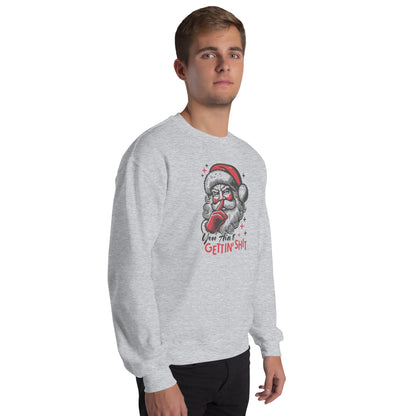 Santa - You Ain't Gettin' Shit (Naughty Christmas) Sweatshirt - Color: Sport Grey