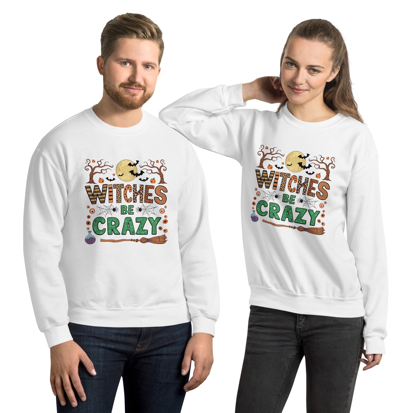 Witches Be Crazy Sweatshirt (Halloween Witch) Color: White