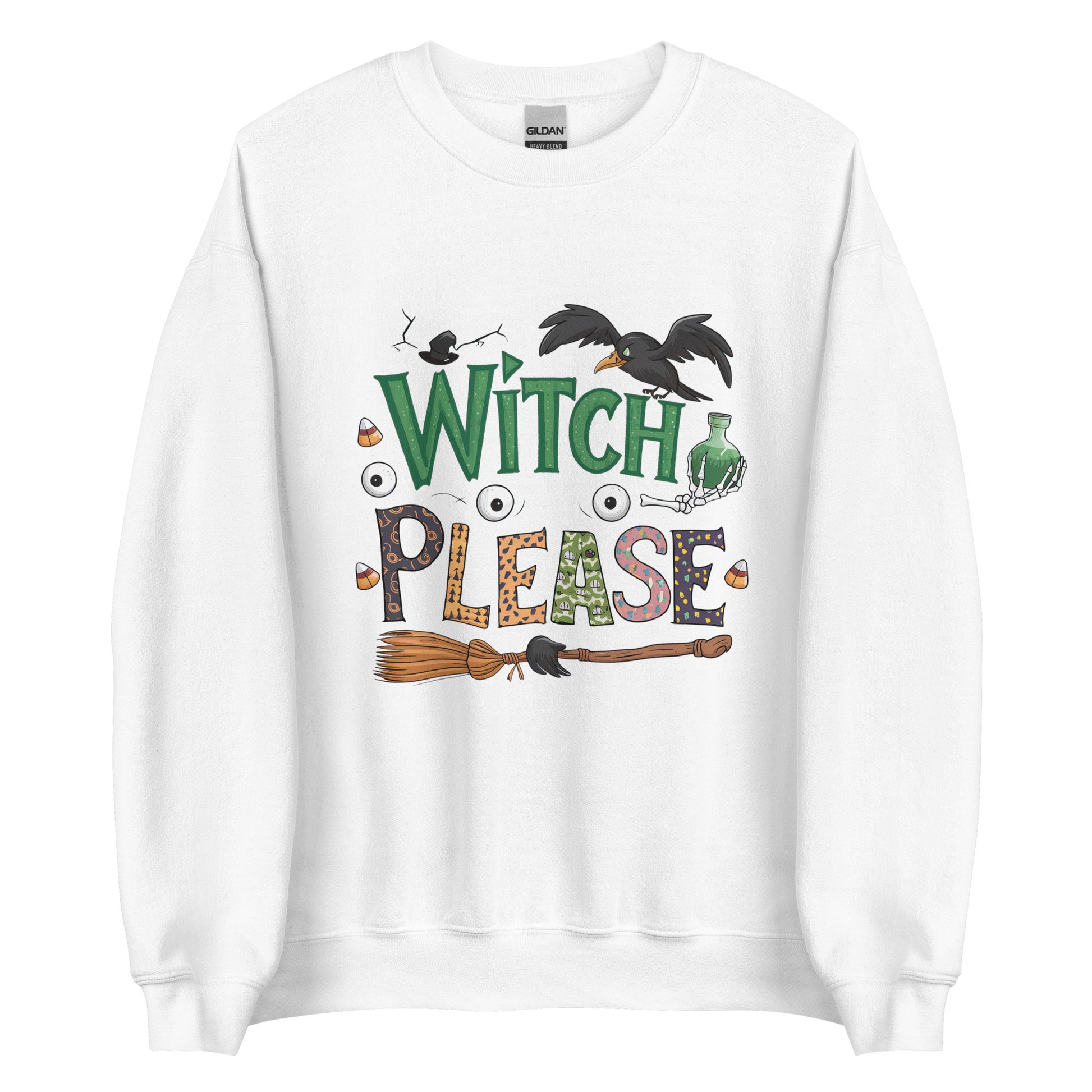 Witch Please Sweatshirt (Halloween Witch) Color: White