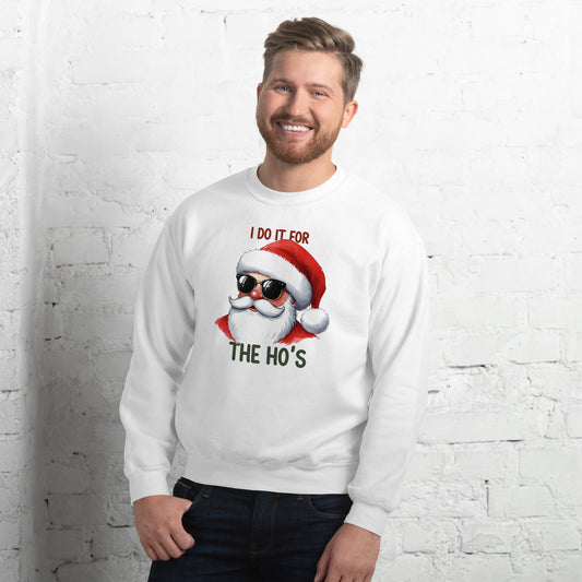 I Do It for the Ho's Sweatshirt (Christmas Santa) - Color: White