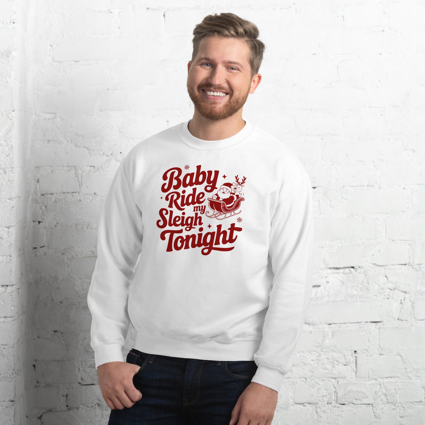 Baby Ride My Sleigh Tonight (Naughty Santa) Sweatshirt - Color: White