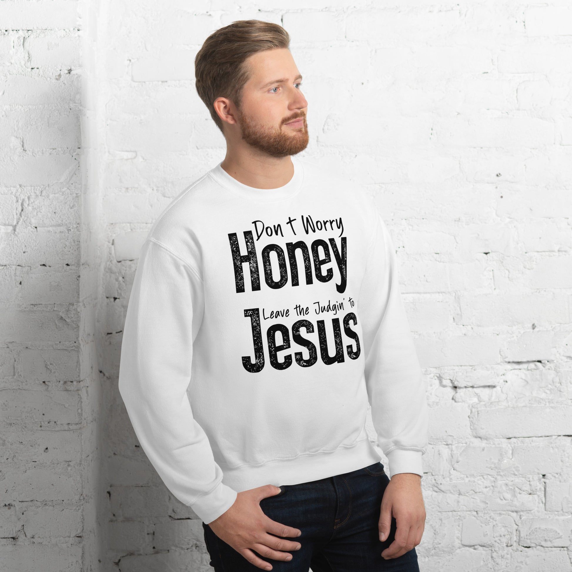 Don't Worry Honey Leave the Judgin' to Jesus Sweatshirt - Color: Red