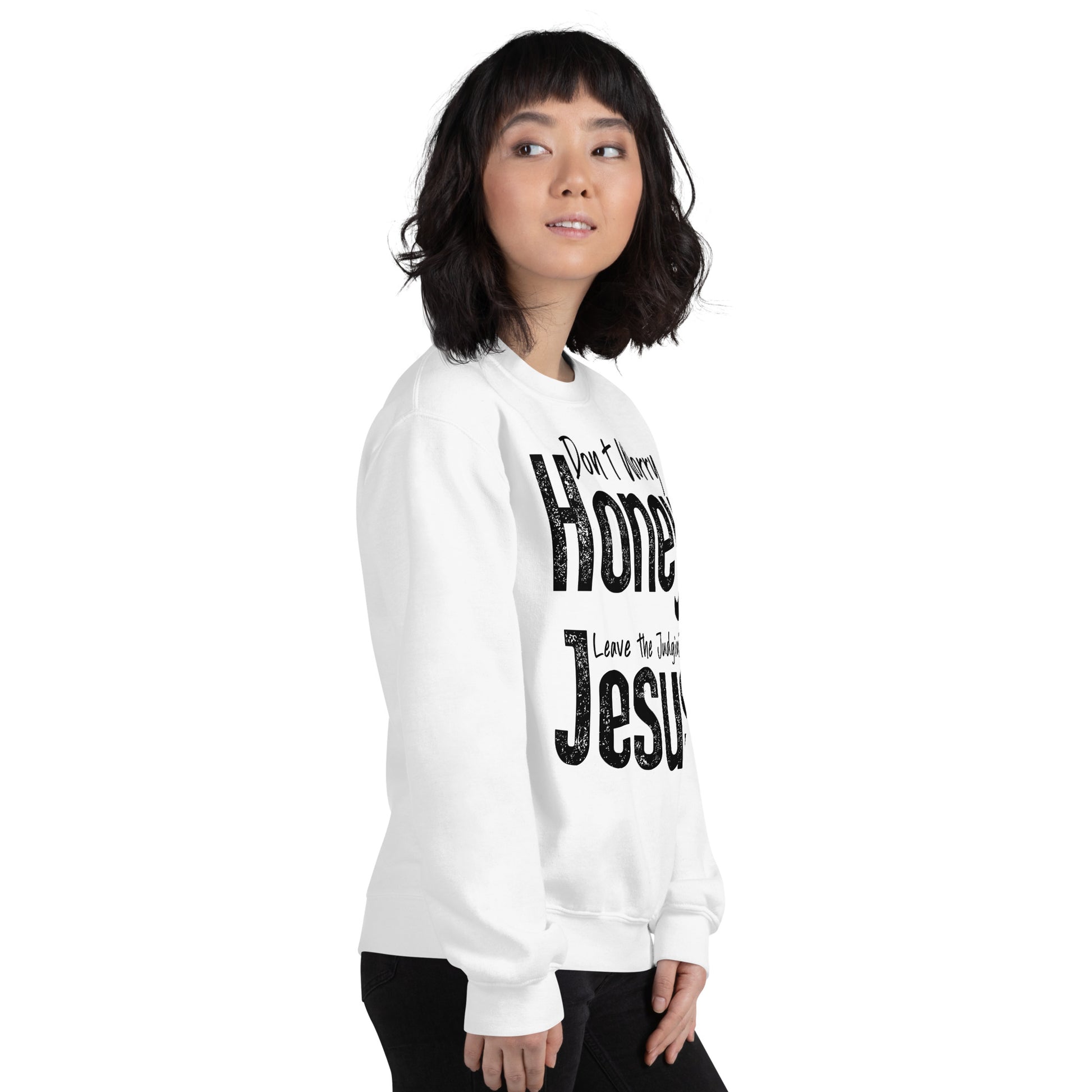 Don't Worry Honey Leave the Judgin' to Jesus Sweatshirt - Color: Red