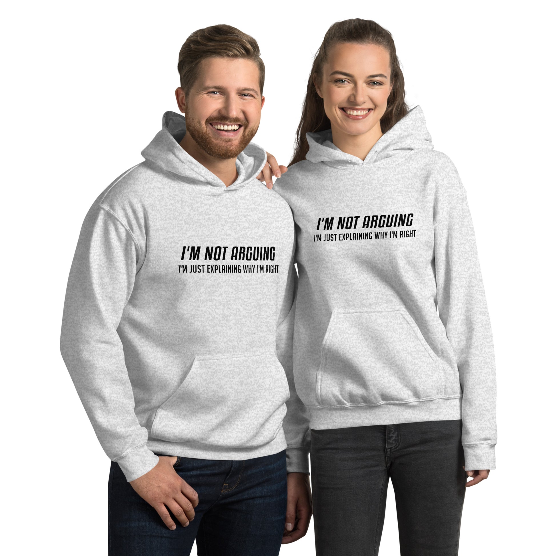 I'm Not Arguing I'm Just Explaining Why I'm Right Hoodie - Color: Ash