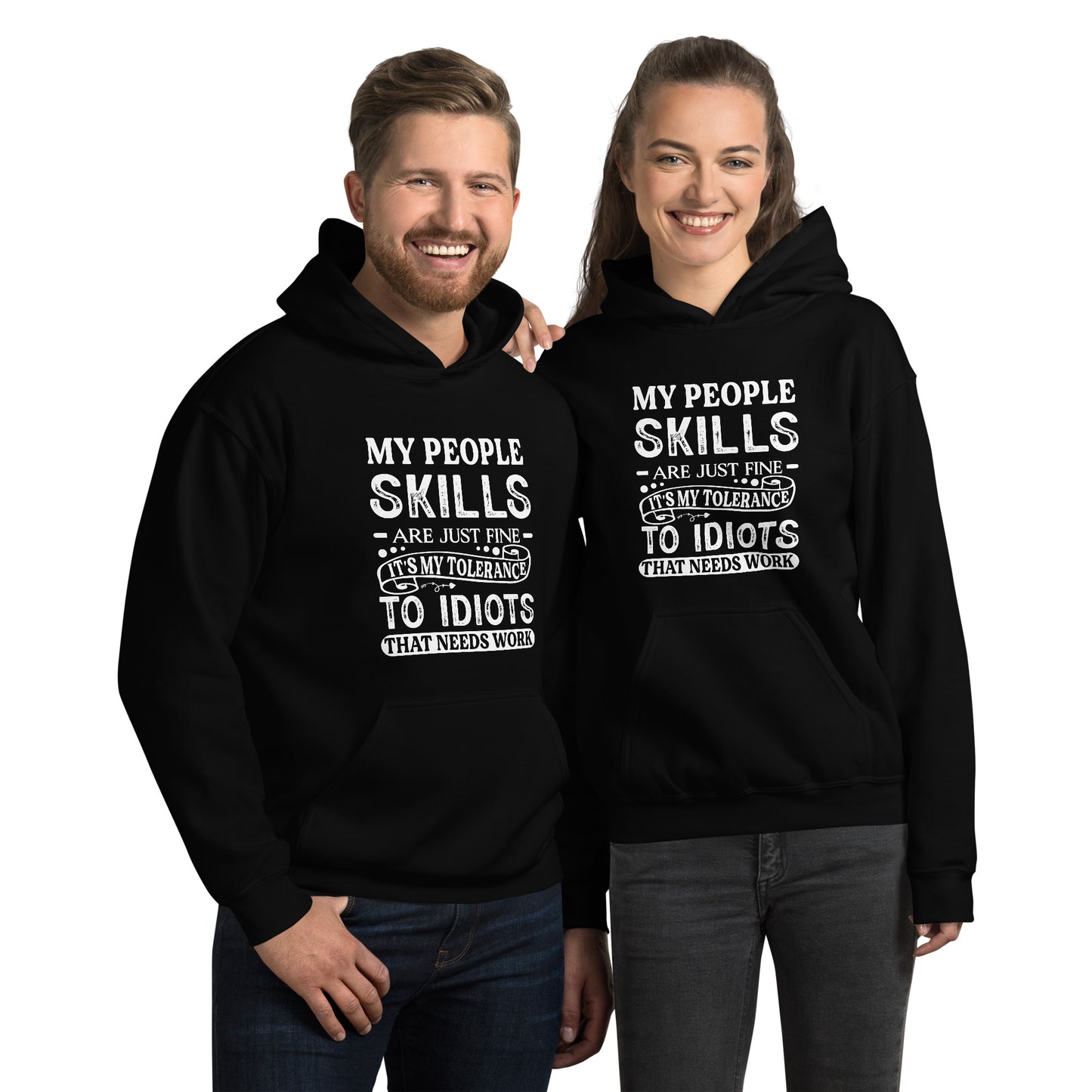 My People Skills Are Just Fine, It's My Tolerance To Idiots That Needs Work Hoodie - Color: Black