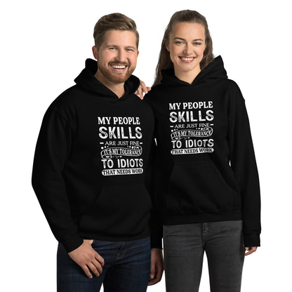 My People Skills Are Just Fine, It's My Tolerance To Idiots That Needs Work Hoodie - Color: Black