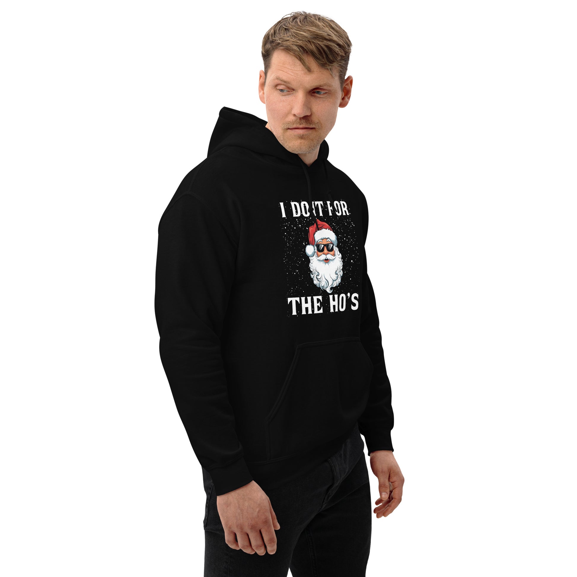 I Do It for the Ho's - Christmas Santa Hoodie - Color: Black