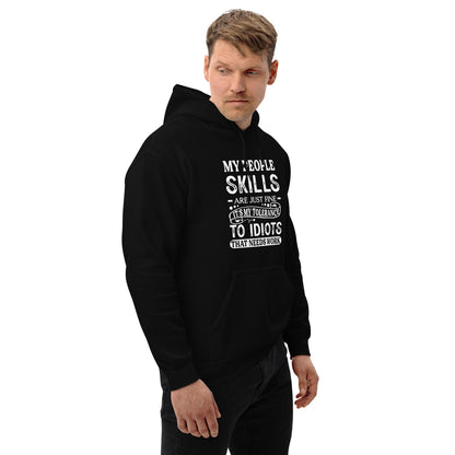 My People Skills Are Just Fine, It's My Tolerance To Idiots That Needs Work Hoodie - Color: Black