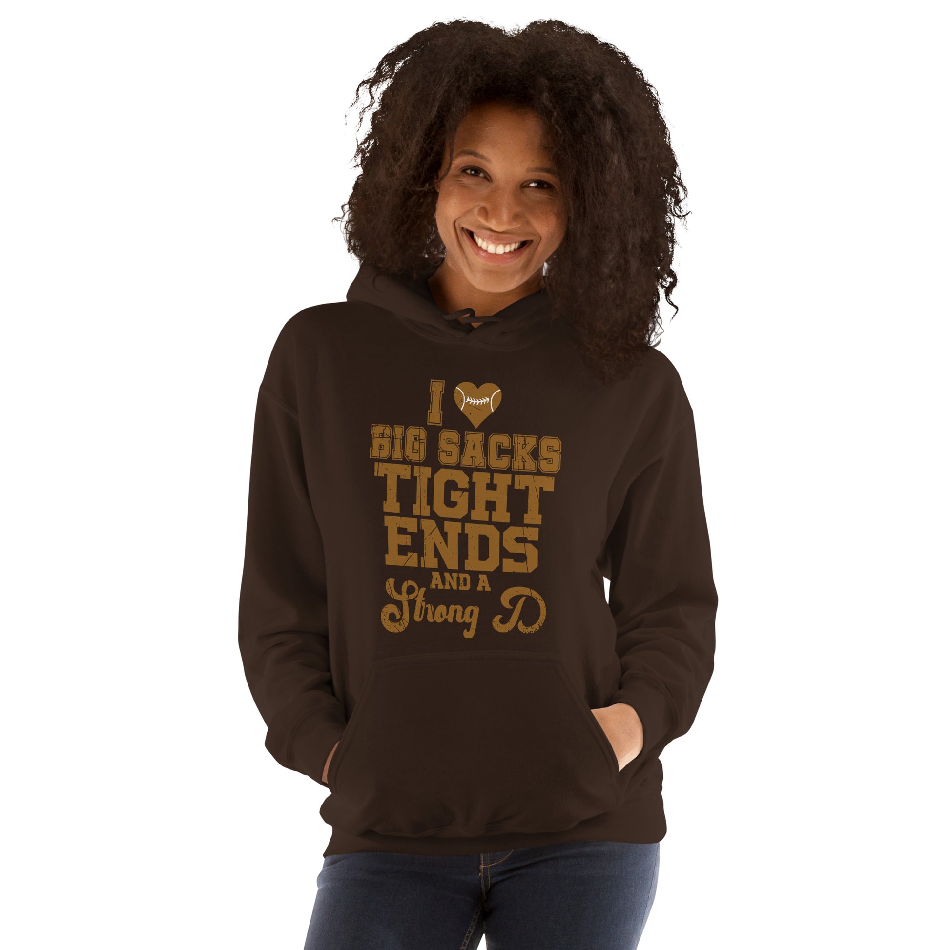 I Heart Big Sacks Tight Ends and A Strong D Hoodie (Football Season) - Color: Dark Chocolate